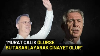 Mansur Yavaş’tan Sert Uyarı: “Murat Çalık Ölürse Bu Tasarlayarak Cinayet Olur”
