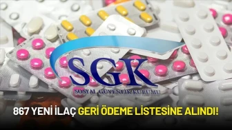 SGK'dan Sağlıkta Büyük Adım: 867 Yeni İlaç Geri Ödeme Listesine Alındı!