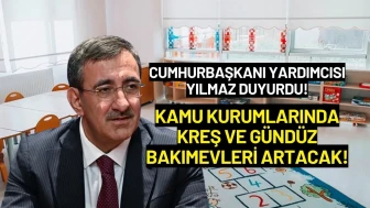 Cevdet Yılmaz Duyurdu: Kamu Kurumlarında Kreş ve Gündüz Bakımevleri Artacak!
