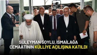Süleyman Soylu, İsmailağa Cemaatinin Külliye Açılışına Katıldı