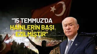 Devlet Bahçeli’den 15 Temmuz Mesajı: "15 Temmuz'da Hainlerin Başı Ezilmiştir"