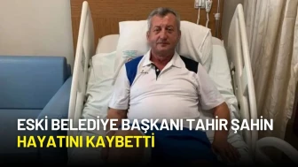 Eski Belediye Başkanı Tahir Şahin Denizde Kalp Krizi Geçirerek Hayatını Kaybetti