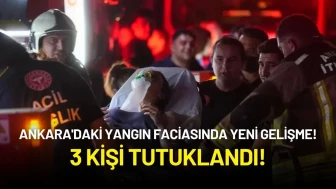 Ankara'da 1'i Bebek 3 Kişinin Hayatını Kaybettiği Yangında 3 Kişi Tutuklandı!