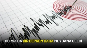 Bursa'da Bir Deprem Daha Meydana Geldi