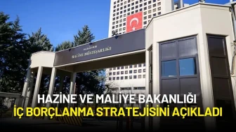 Hazine ve Maliye Bakanlığı İç Borçlanma Stratejisini Açıkladı