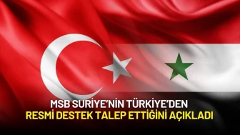 MSB Suriye’nin Türkiye’den Resmi Destek Talep Ettiğini Açıkladı