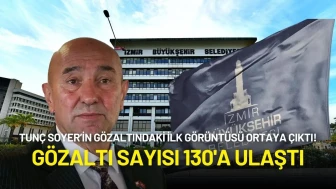 Tunç Soyer’in Gözaltındaki İlk Görüntüsü Ortaya Çıktı! Gözaltı Sayısı 130'a Ulaştı