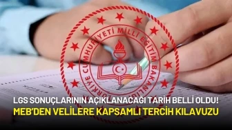 LGS Sonuçlarının Açıklanacağı Tarih Belli Oldu! MEB’den Velilere Kapsamlı Tercih Kılavuzu