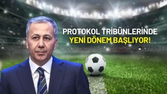 Bakan Yerlikaya Açıkladı: Protokol Tribünlerinde Yeni Dönem Başlıyor!
