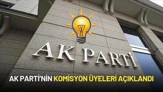 AK Parti’nin Komisyon Üyeleri Açıklandı