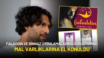 Faladdin ve Binnaz Uygulamalarına Kara Para Soruşturması! Mal Varlıklarına El Konuldu