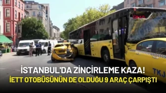 İstanbul'da Zincirleme Kaza: İETT Otobüsünün de Olduğu 9 Araç Çarpıştı!