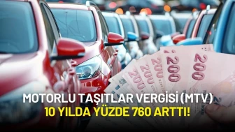 Motorlu Taşıtlar Vergisi (MTV) 10 Yılda Yüzde 760 Arttı!