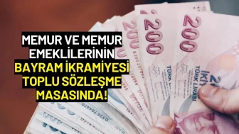 Memur ve Memur Emeklilerine Bayram İkramiyesi Toplu Sözleşme Masasında!