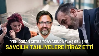 “Yenidoğan Çetesi” Davasında Flaş Gelişme! Savcılık Tahliyelere İtiraz Etti