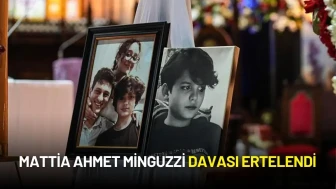 Mattia Ahmet Minguzzi Davası Ertelendi