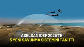 ASELSAN IDEF 2025’te 5 Yeni Savunma Sistemini Tanıttı