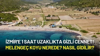 İzmir'e 1 Saat Uzaklıkta Gizli Cennet! Melengeç Koyu Nerede? Nasıl Gidilir?