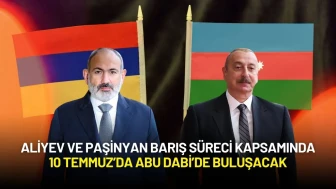 Aliyev ve Paşinyan Barış Süreci Kapsamında 10 Temmuz’da Abu Dabi’de Buluşacak