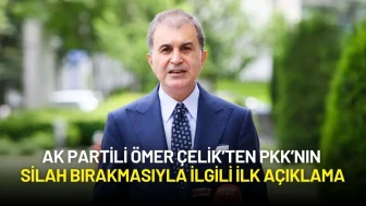 AK Partili Ömer Çelik’ten PKK’nın Silah Bırakmasıyla İlgili İlk Açıklama