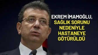 Ekrem İmamoğlu, Silivri Cezaevi'nde Sağlık Sorunu Nedeniyle Hastaneye Götürüldü