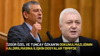 Özgür Özel ve Tuncay Özkan’ın Dokunulmazlık Dosyaları TBMM’de