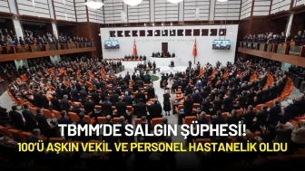 TBMM’de Salgın Şüphesi! 100’ü Aşkın Vekil ve Personel Hastanelik Oldu