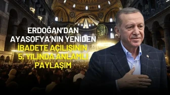 Erdoğan’dan Ayasofya’nın Yeniden İbadete Açılışının 5. Yılında Anlamlı Paylaşım