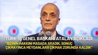 TÜRK-İŞ Genel Başkanı Atalay 600 Bin Kamu İşçisinin Sorunu Çözülmezse Greve Gideceklerini Açıkladı