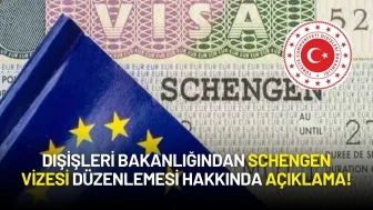 Dışişleri Bakanlığı Schengen Vizesi Düzenlemesi Hakkında Açıklama Yaptı