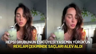 Hepsi Grubunun Eski Üyesi Yasemin Yürük'ün Reklam Çekiminde Saçları Alev Aldı