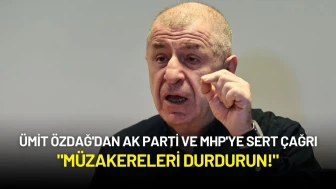 Ümit Özdağ'dan AK Parti ve MHP'ye Sert Çağrı: "Müzakereleri Durdurun!"