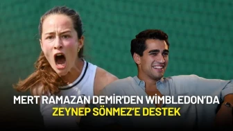Mert Ramazan Demir'den Wimbledon’da Zeynep Sönmez’e Destek: “Zeyno Şovv!”