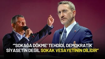 Fahrettin Altun'dan Özgür Özel'e Sert Tepki: “Sokak Vesayetinin Diliyle Konuşuyor”