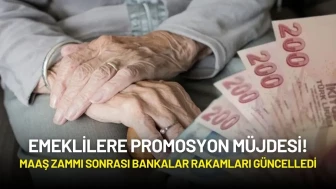 Emeklilere Promosyon Müjdesi! Maaş Zammı Sonrası Bankalar Rakamları Güncelledi