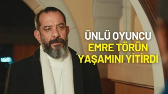 Hudutsuz Sevda Dizisinin Şeref'i Emre Törün Yaşamını Yitirdi