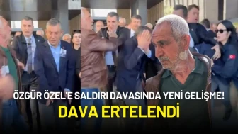 Özgür Özel'e Saldırı Davasında Yeni Gelişme! Dava Ertelendi