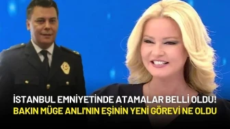 İstanbul Emniyetinde Atamalar Belli Oldu! Bakın Müge Anlı'nın Eşinin Yeni Görevi Ne Oldu