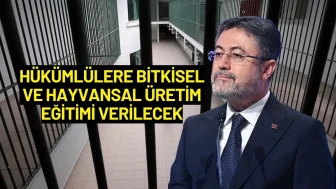 Bakanı Yumaklı Duyurdu: Hükümlülere Bitkisel ve Hayvansal Üretim Eğitimi Verilecek
