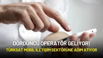 Dördüncü Operatör Geliyor! TÜRKSAT Mobil İletişim Sektörüne Adım Atıyor