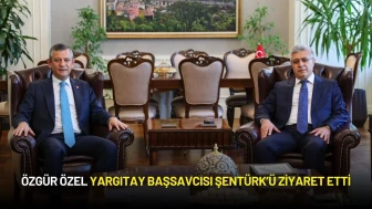 Özgür Özel Yargıtay Başsavcısı Şentürk’ü Ziyaret Etti
