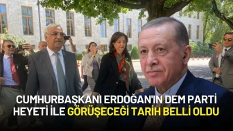 Cumhurbaşkanı Erdoğan'ın DEM Parti Heyeti ile Görüşeceği Tarih Belli Oldu