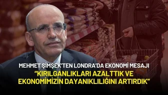 Mehmet Şimşek’ten Londra’da Ekonomi Mesajı: “Enflasyon 2027’de Tek Haneye Düşecek”