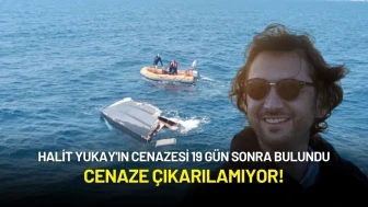 Halit Yukay'ın Cenazesi 19 Gün Sonra Bulundu: Cenaze Çıkarılamıyor!