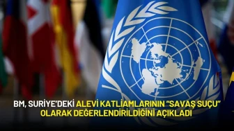 BM, Suriye’deki Alevi Katliamlarının “Savaş Suçu” Olarak Değerlendirildiğini Açıkladı