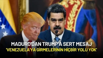 Maduro'dan Trump'a Sert Mesaj: 'Venezuela'ya Girmelerinin Hiçbir Yolu Yok'