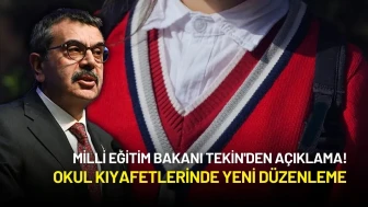 Milli Eğitim Bakanı Tekin'den Açıklama! Okul Kıyafetlerinde Yeni Düzenleme