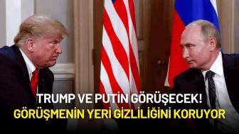 Trump ve Putin Görüşecek! Görüşmenin Yeri Gizliliğini Koruyor