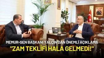Memur-Sen Başkanı Yalçın'dan Kritik Açıklama: "Zam Teklifi Hala Gelmedi!"