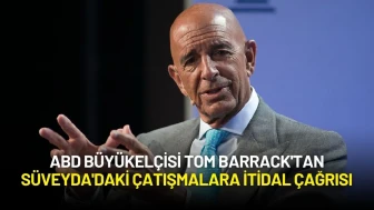 ABD Büyükelçisi Tom Barrack'tan Süveyda'daki Çatışmalara İtidal Çağrısı